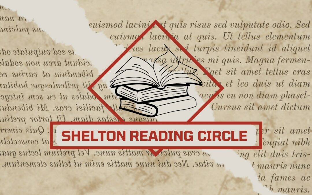The Shelton Reading Circle: @ 6:30-8:00 pm